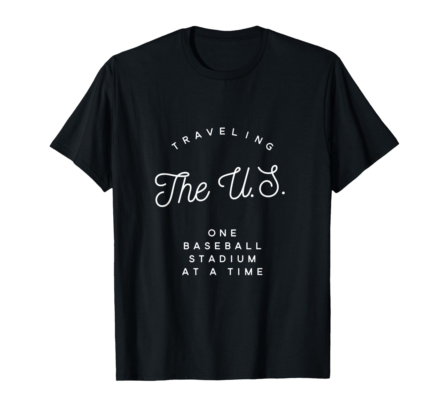 Traveling The U.S. One Baseball Stadium at a Time T Shirt T-Shirt