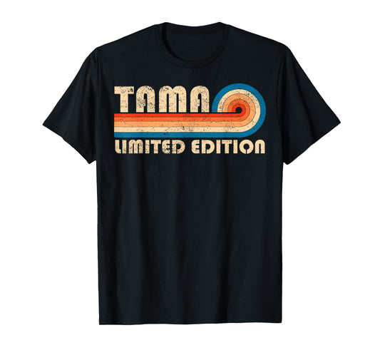 TAMA First Name Funny Retro Vintage Birthday T-Shirt