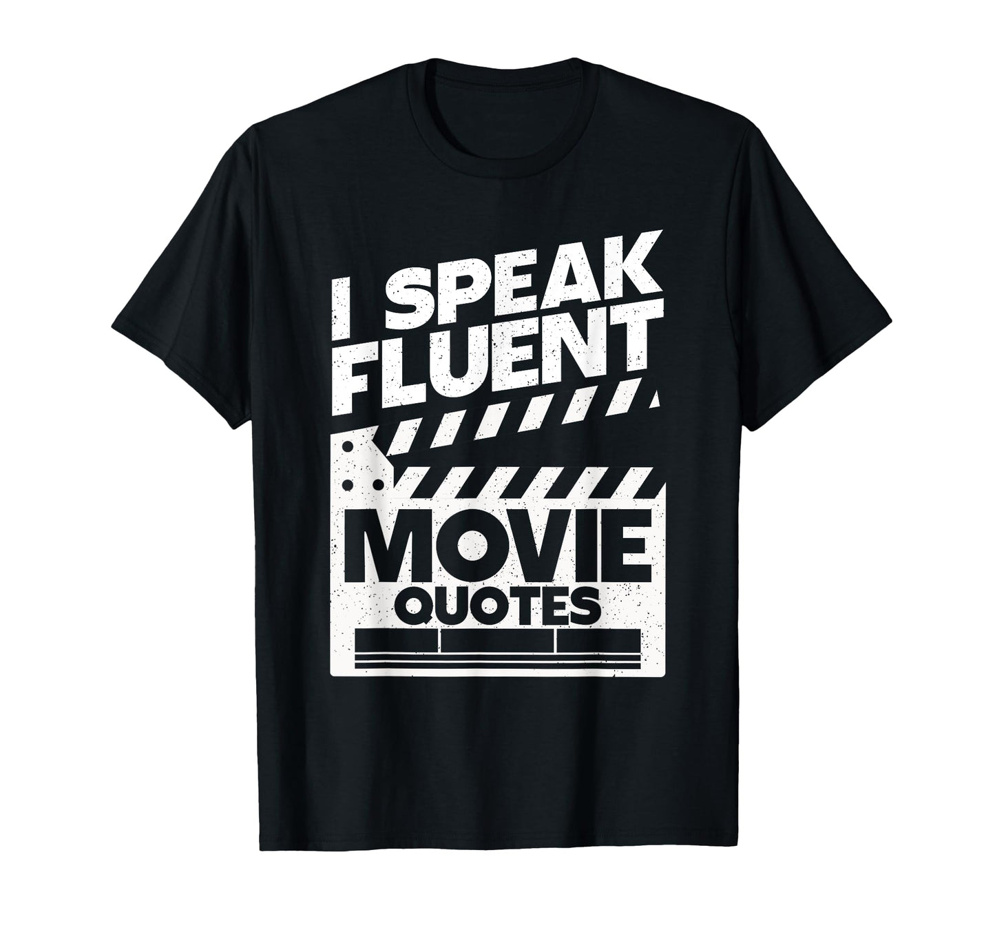 Funny Movie Lover Art For Men Women Movie Quote Film Fanatic T-Shirt
