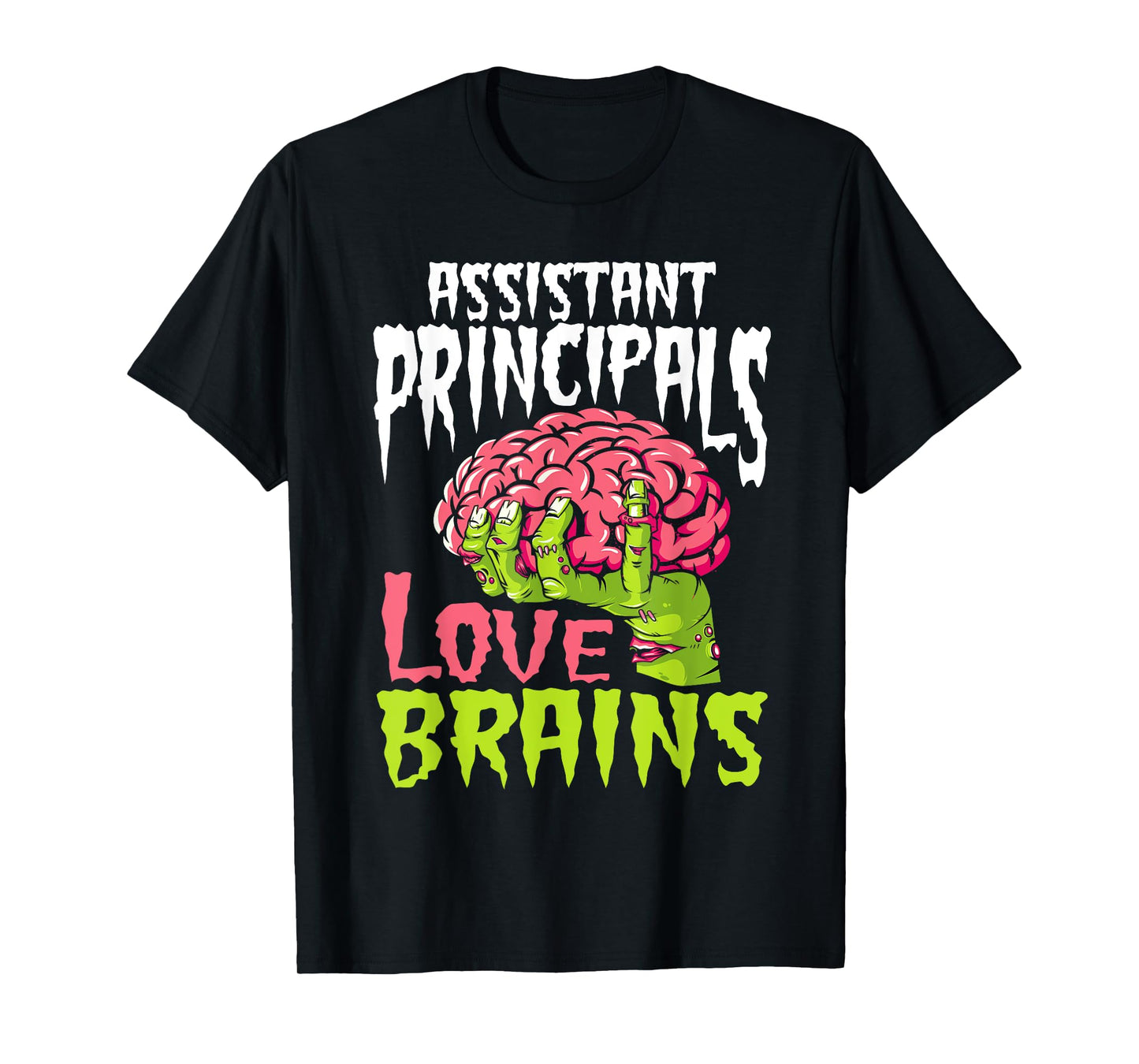 Assistant Principals Love Brains Zombie Teacher Halloween T-Shirt