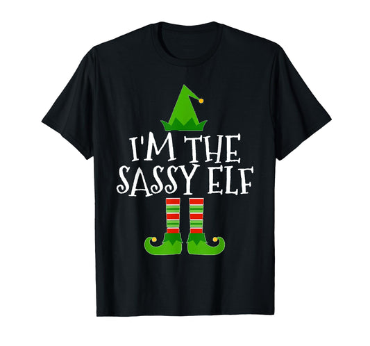 I'm The Sassy Elf Matching Family Group Christmas T Shirt