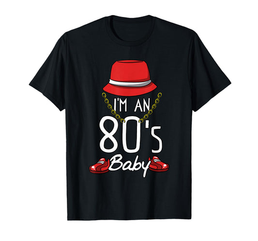 Cool 80's Baby Retro Fashion Throwback Culture Party Lover T-Shirt