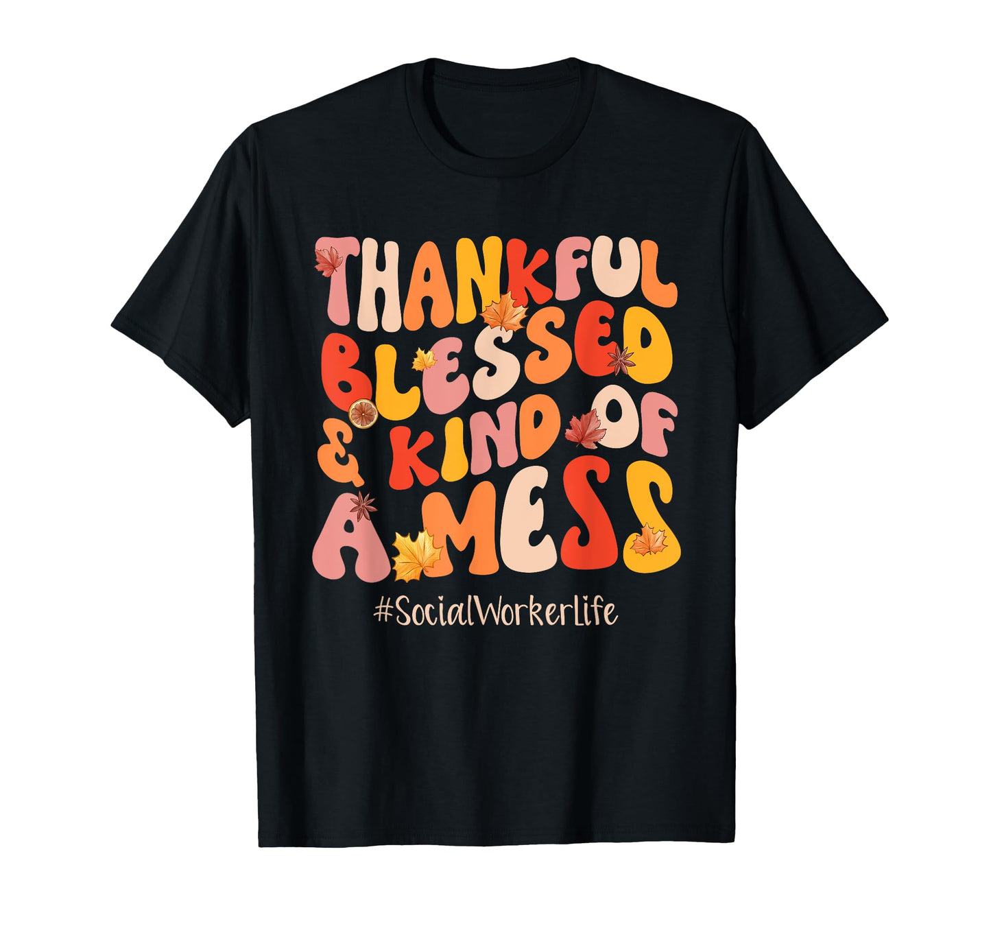 Thankful Blessed Social Worker Life Fall Vibes Thanksgiving T-Shirt