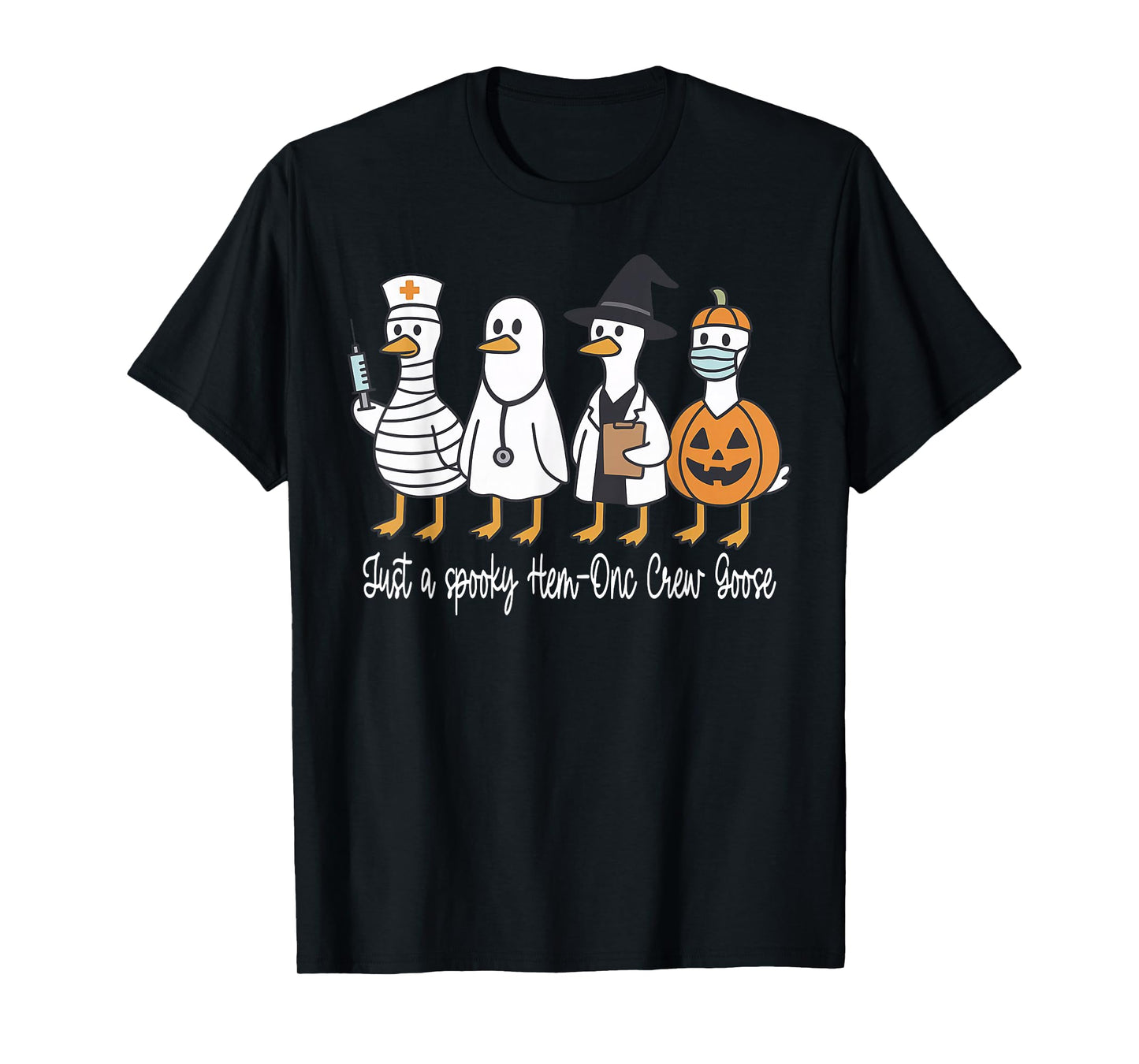 Just A Spooky Hem-Onc Silly Goose Nurse Hematology Halloween T-Shirt