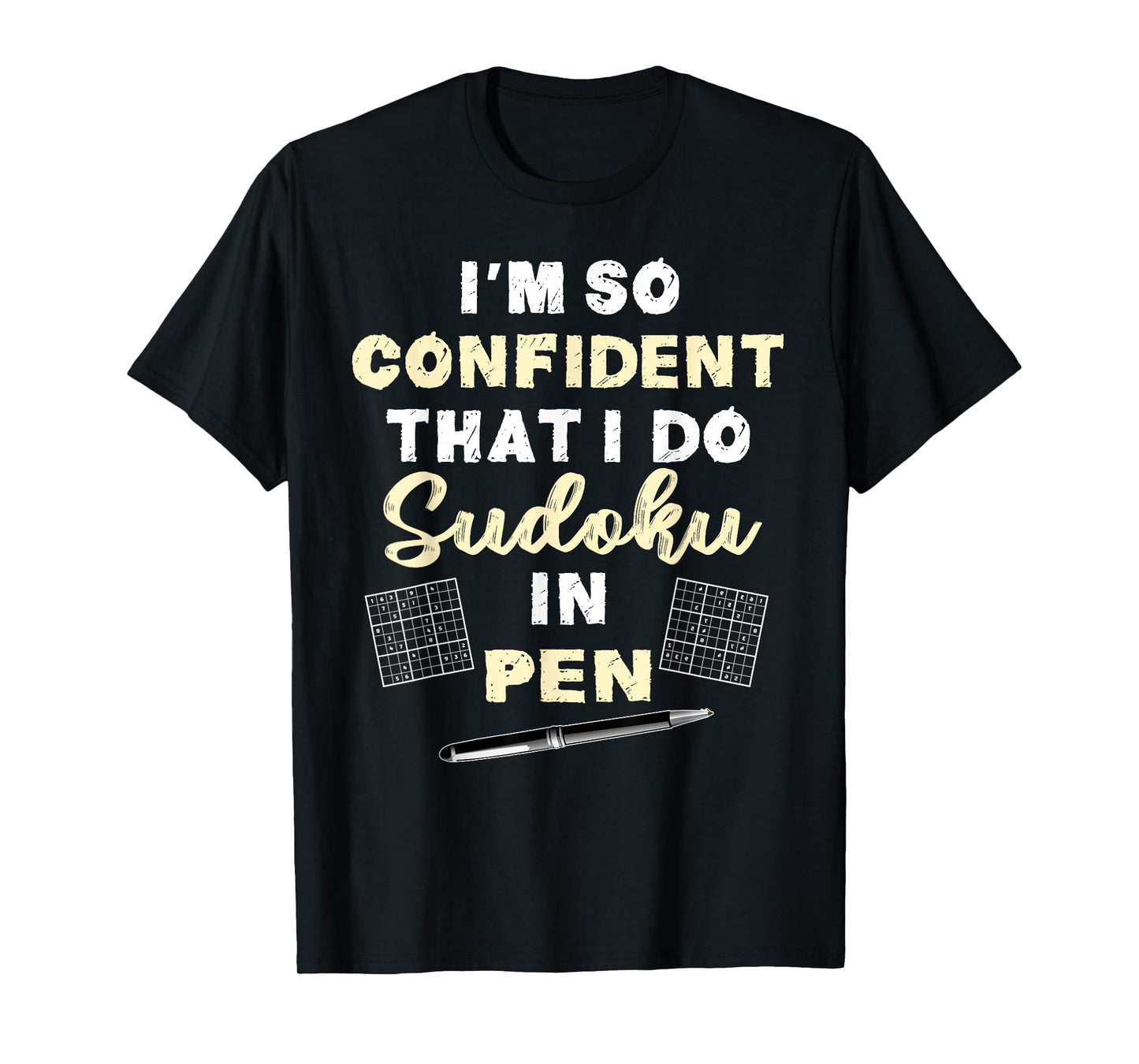So Confident I Do Sudoku In Pen | Sudoku Game Humour Quote T-Shirt