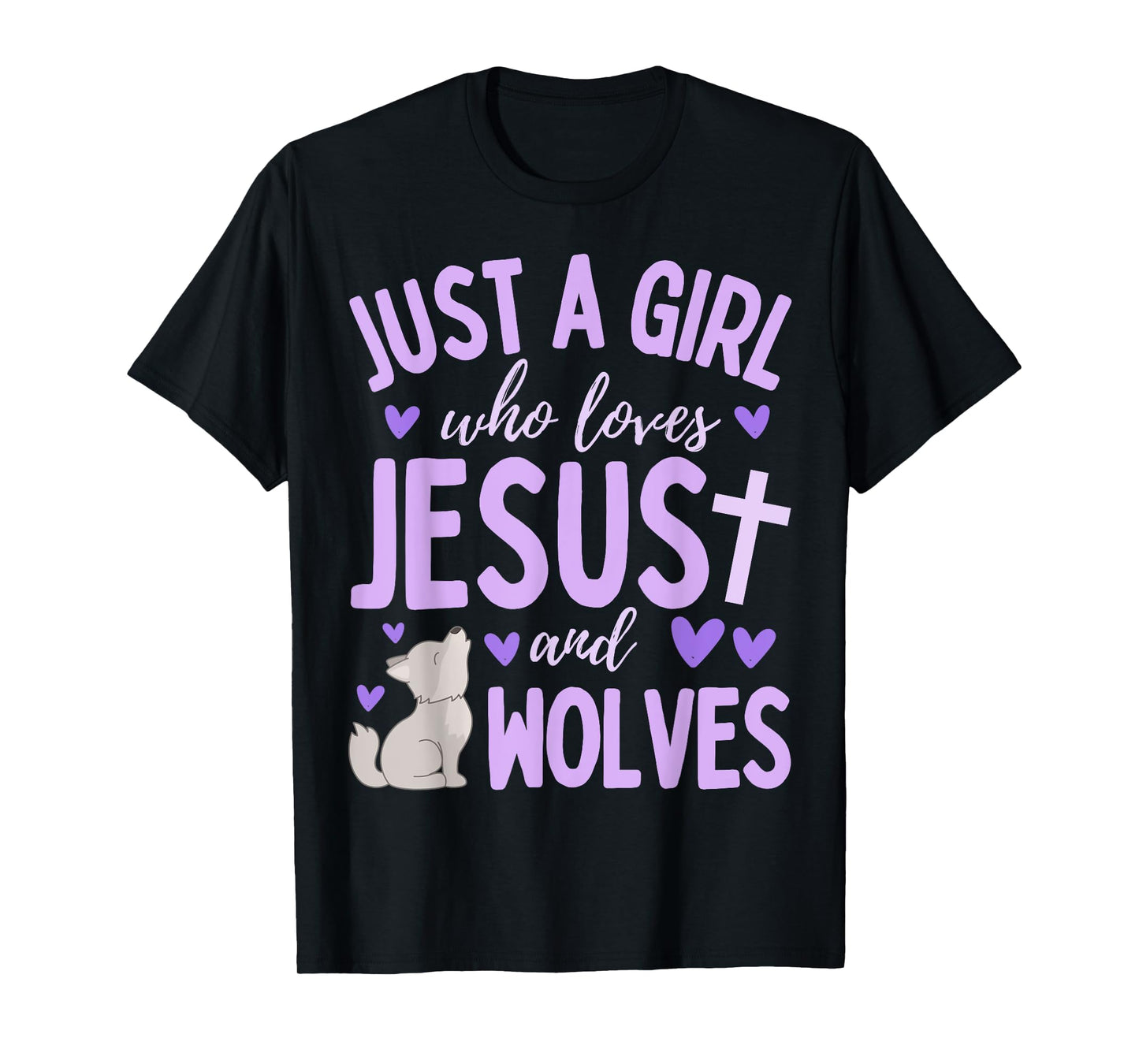 Just A Girl Who Loves Jesus and Wolves Christian Funny T-Shirt