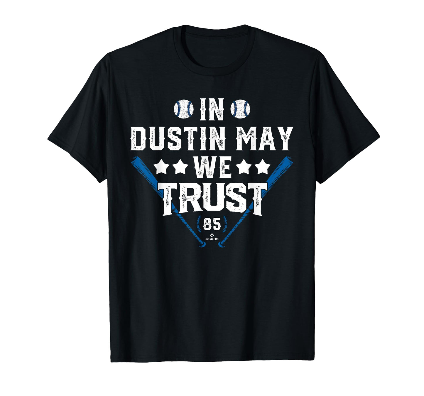 We Trust in Dustin May Los Angeles Baseball MLBPA T-Shirt