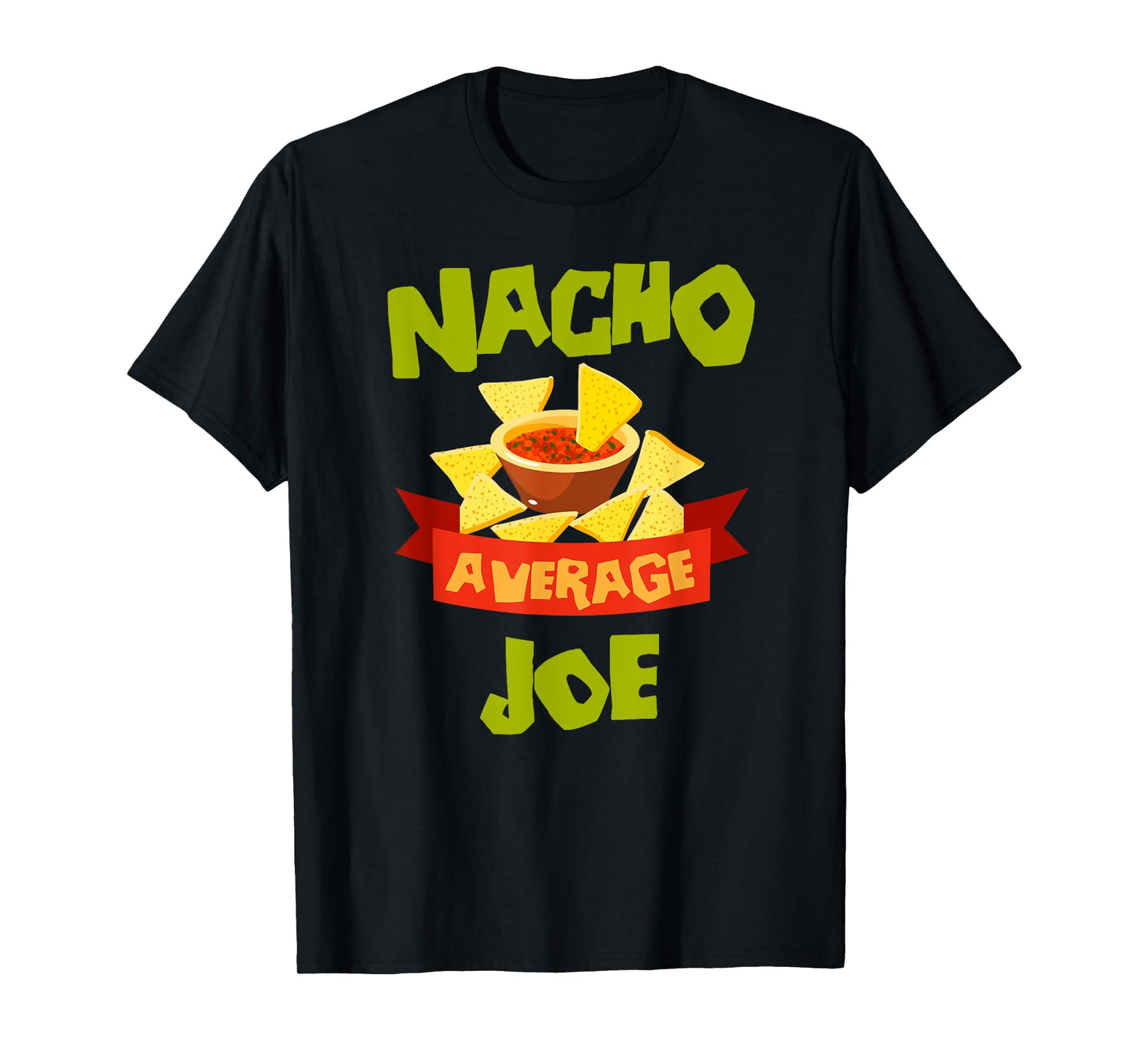 NACHO AVERAGE JOE Funny Birthday Personalized Name Gift T-Shirt