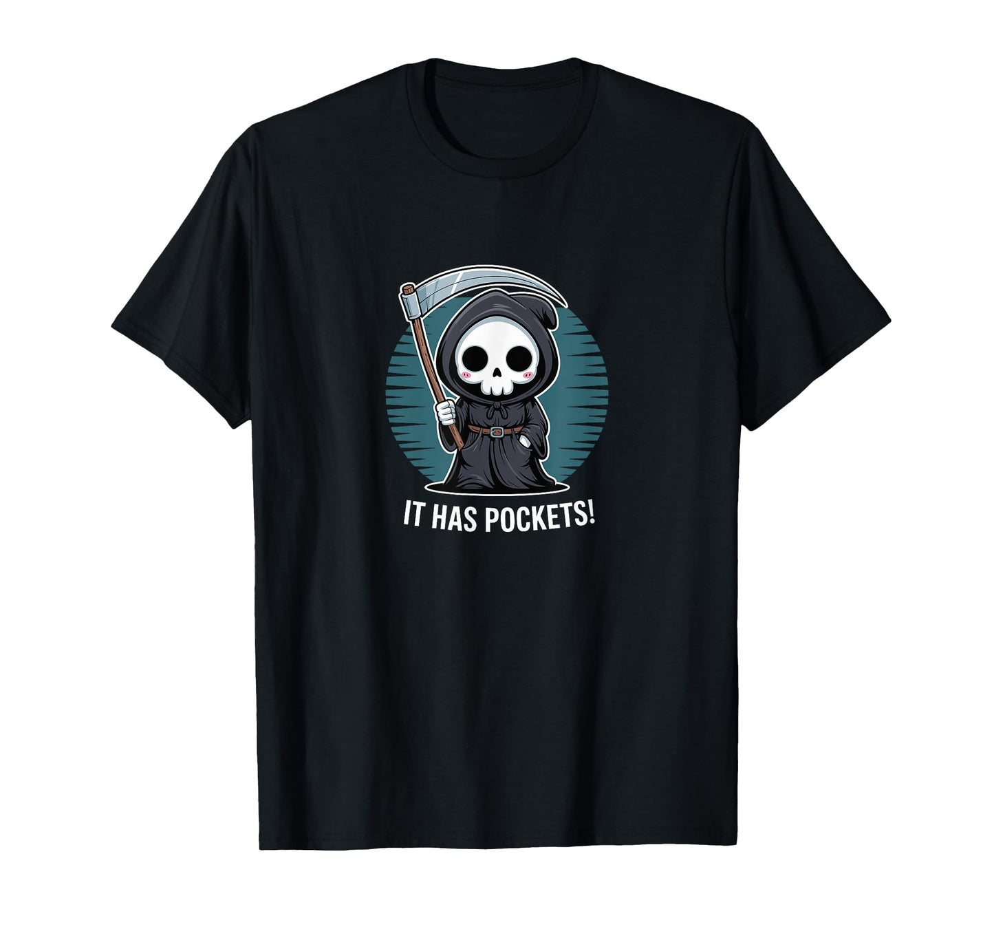 Grim Reaper Funny It Has Pockets Skeleton Joke T-Shirt