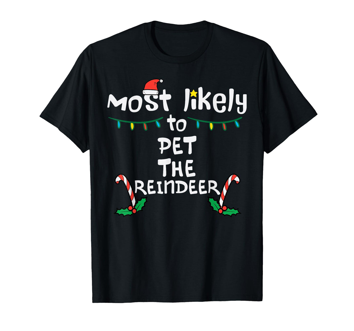 Most Likely Pet Reindeer Christmas Xmas Family Matching Kids T-Shirt