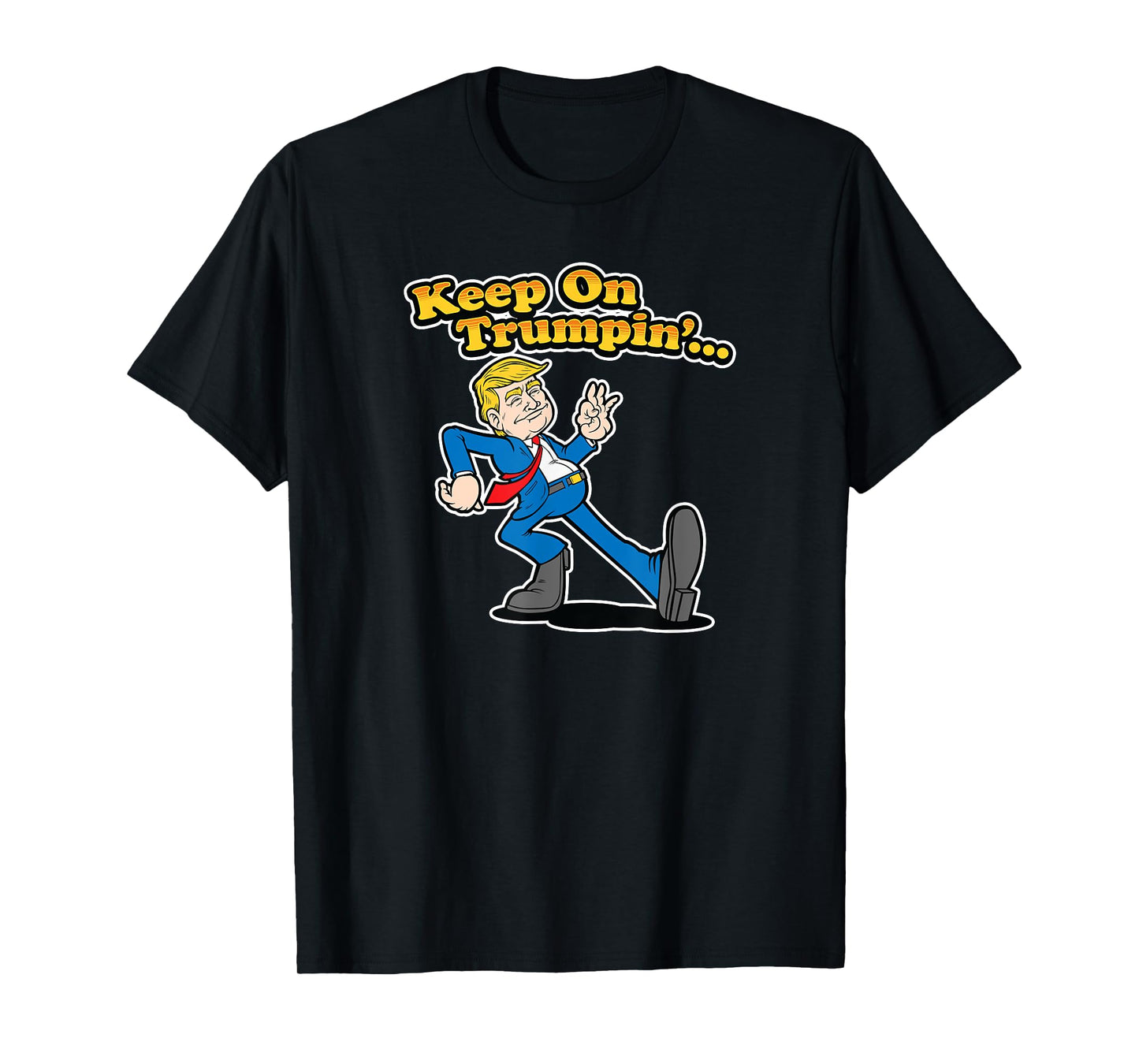 Keep on Trumpin' Funny Vintage Pro Trump Men Women T-Shirt