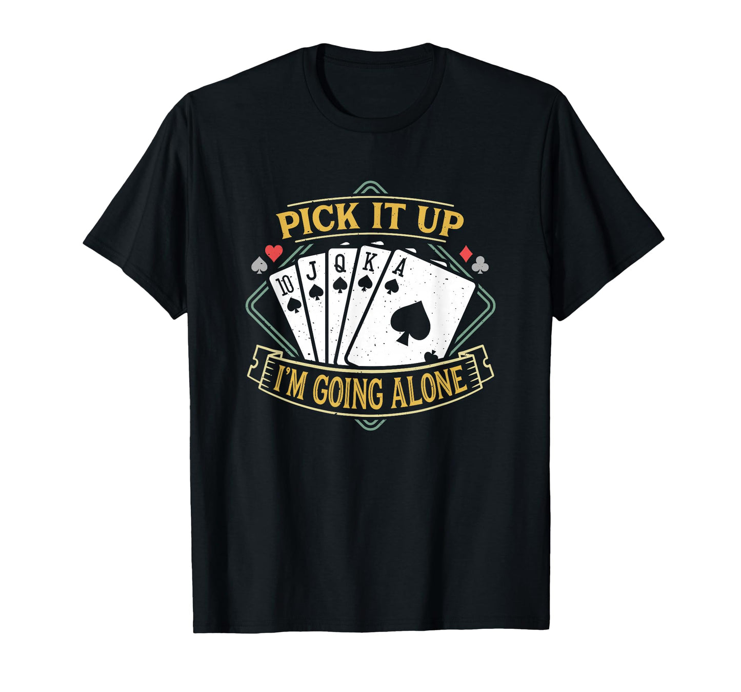 Pick It Up Funny Euchre Card Game Euchre T-Shirt