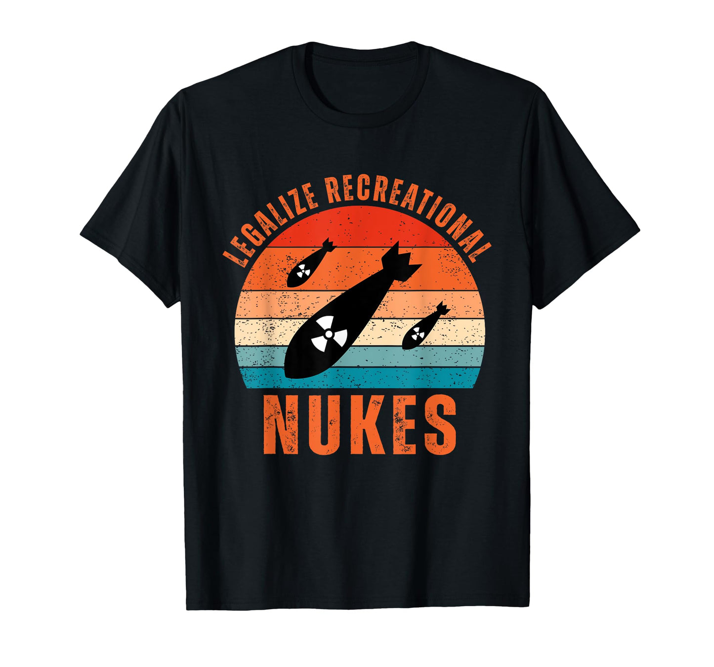 Legalize Recreational Nukes Vintage Quote T-Shirt
