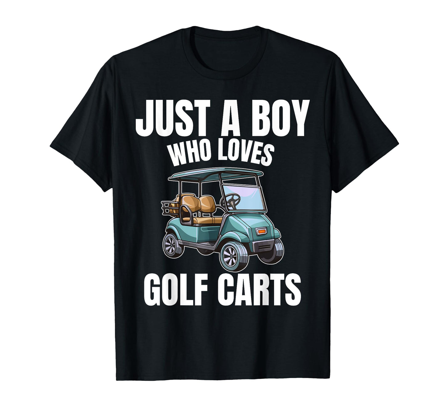 Just A Boy Who Loves Golf Carts Golf Cart Golfer Lover T-Shirt