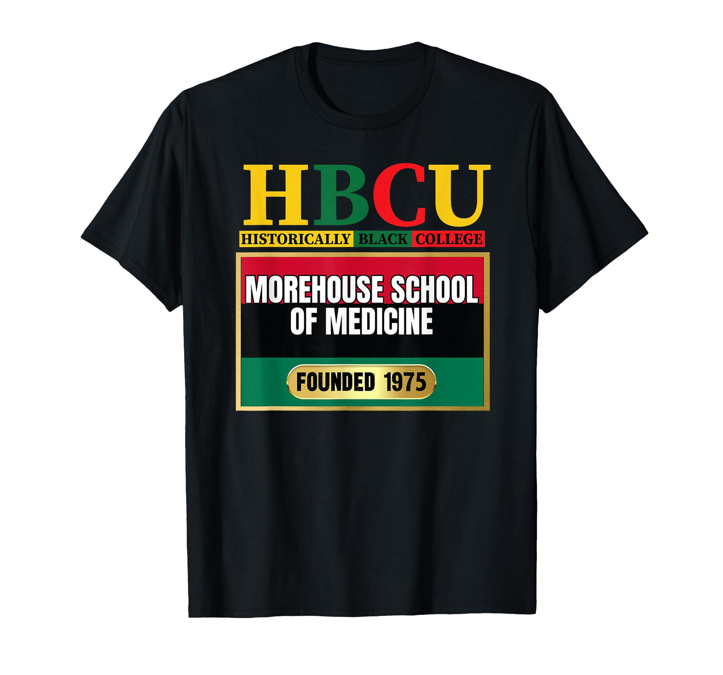 Morehouse School of Medicine, MSM, HBC Graphic T-Shirt