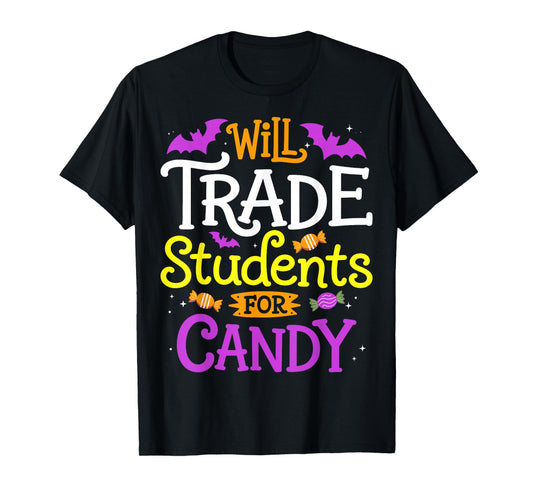 Will Trade Students for Candy Teacher Halloween Costume T-Shirt