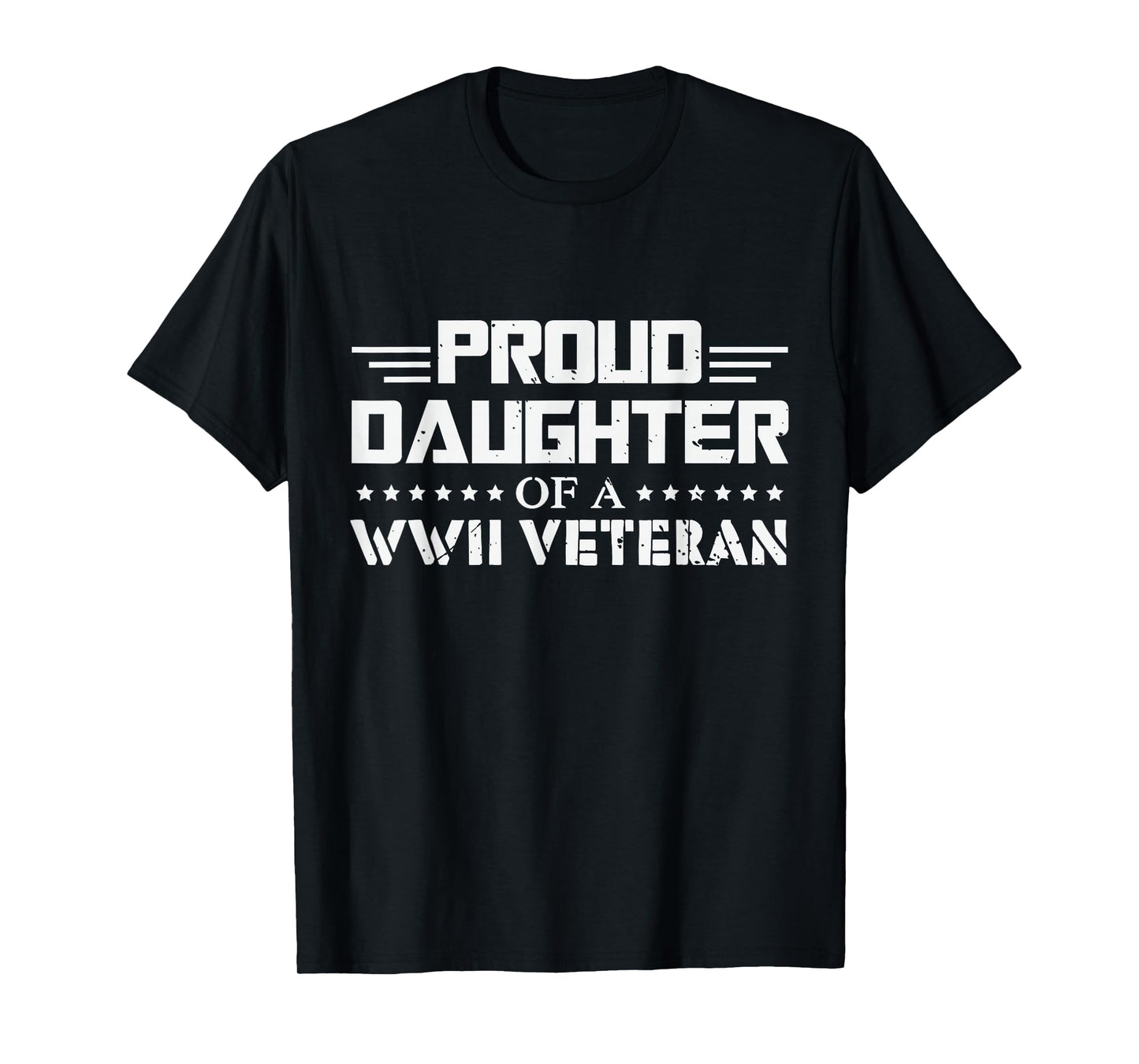 Proud Daughter of a WW2 Veteran WWII Retired T-Shirt