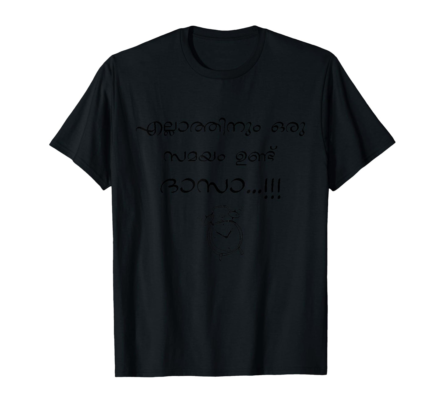 Ellathinum Oru Samayam undu Dasa Written in Malayalam T-Shirt