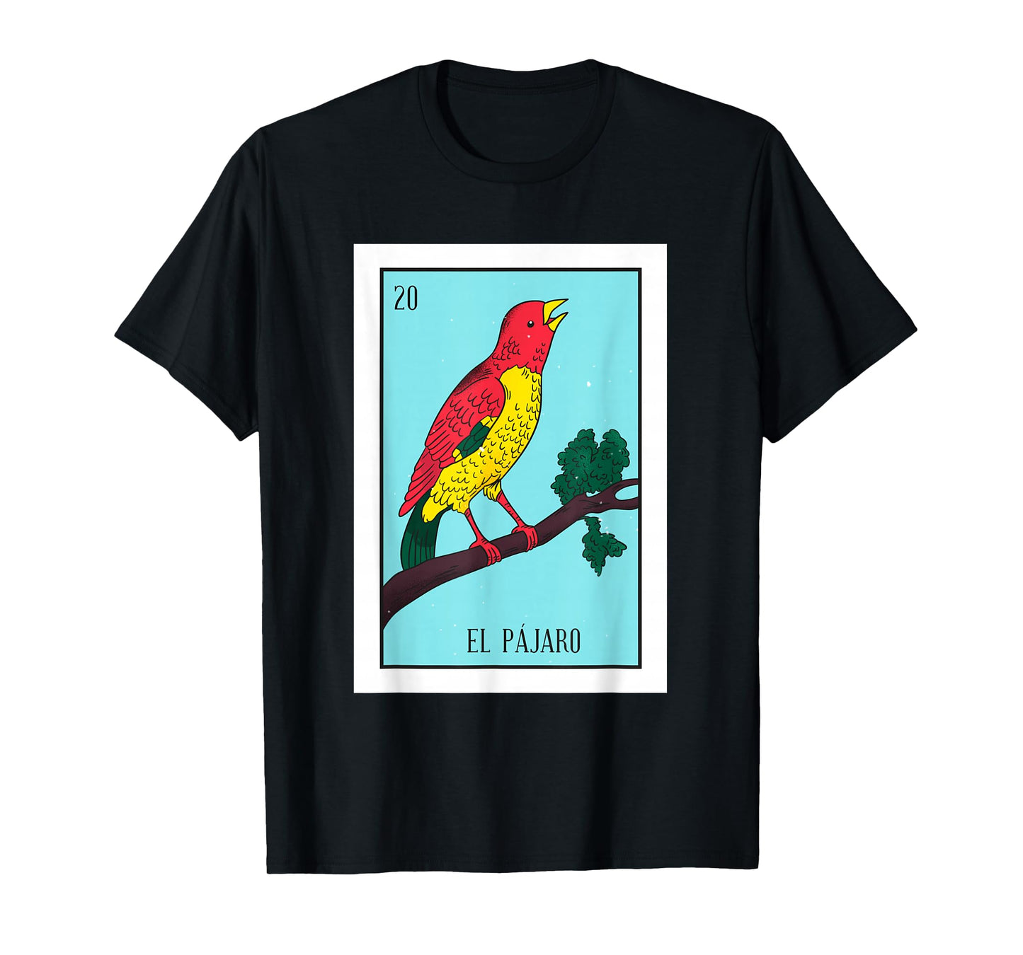 El Pajaro Lottery Card The Bird Card Mexican Lottery T-Shirt