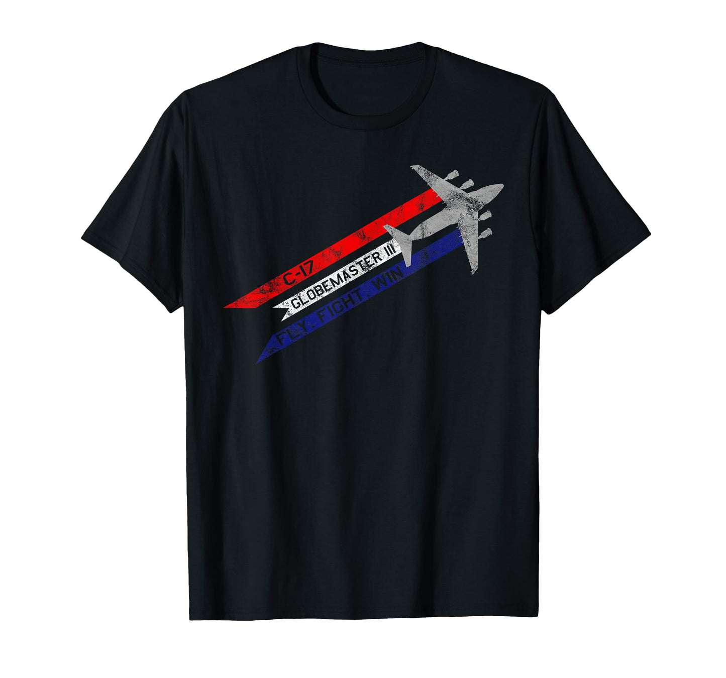 C-17 Globemaster III Military Transport Fly Fight Win Tee T-Shirt