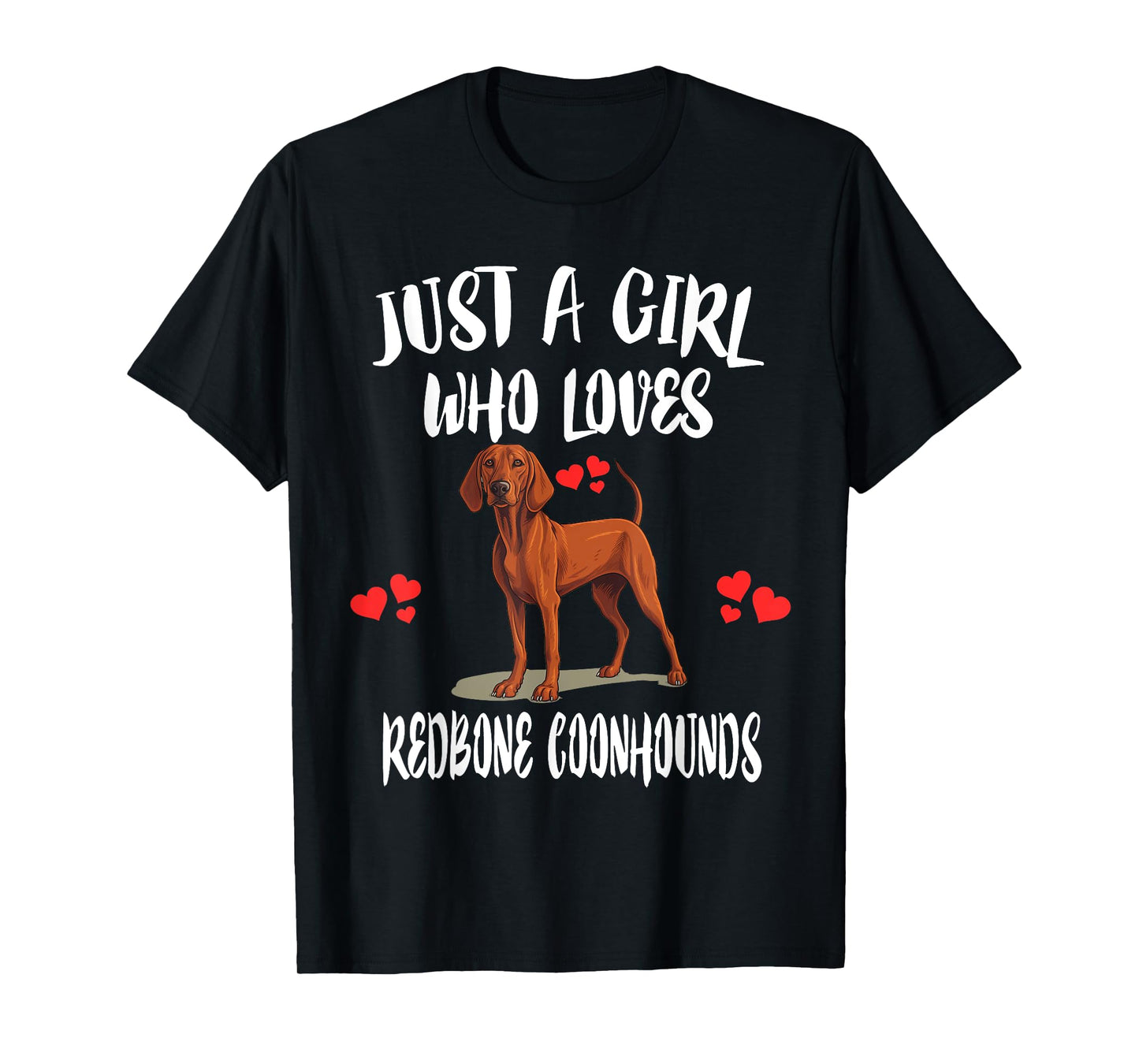 Just A Girl Who Loves Redbone Coonhounds Dog T-Shirt