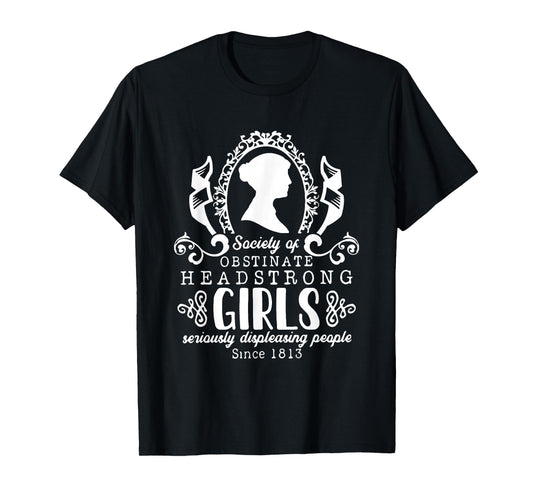 Society Obstinate Headstrong Girls Bookworm Novelist T-Shirt