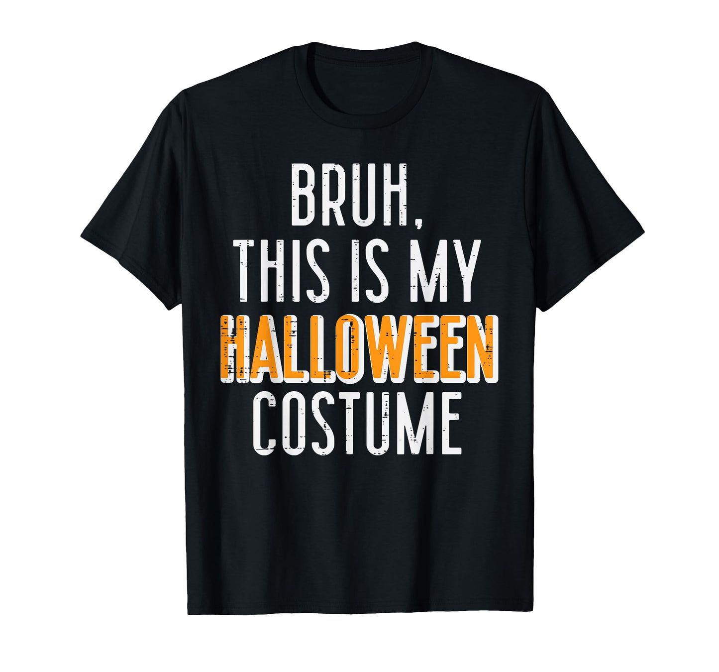 Bruh This My Halloween Costume Funny Meme Women Men Kids T-Shirt