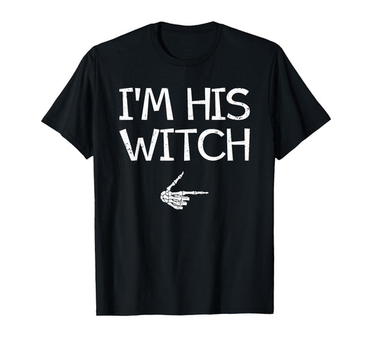 I'm His or Her Witch Easy Halloween Costume Couples Matching T-Shirt