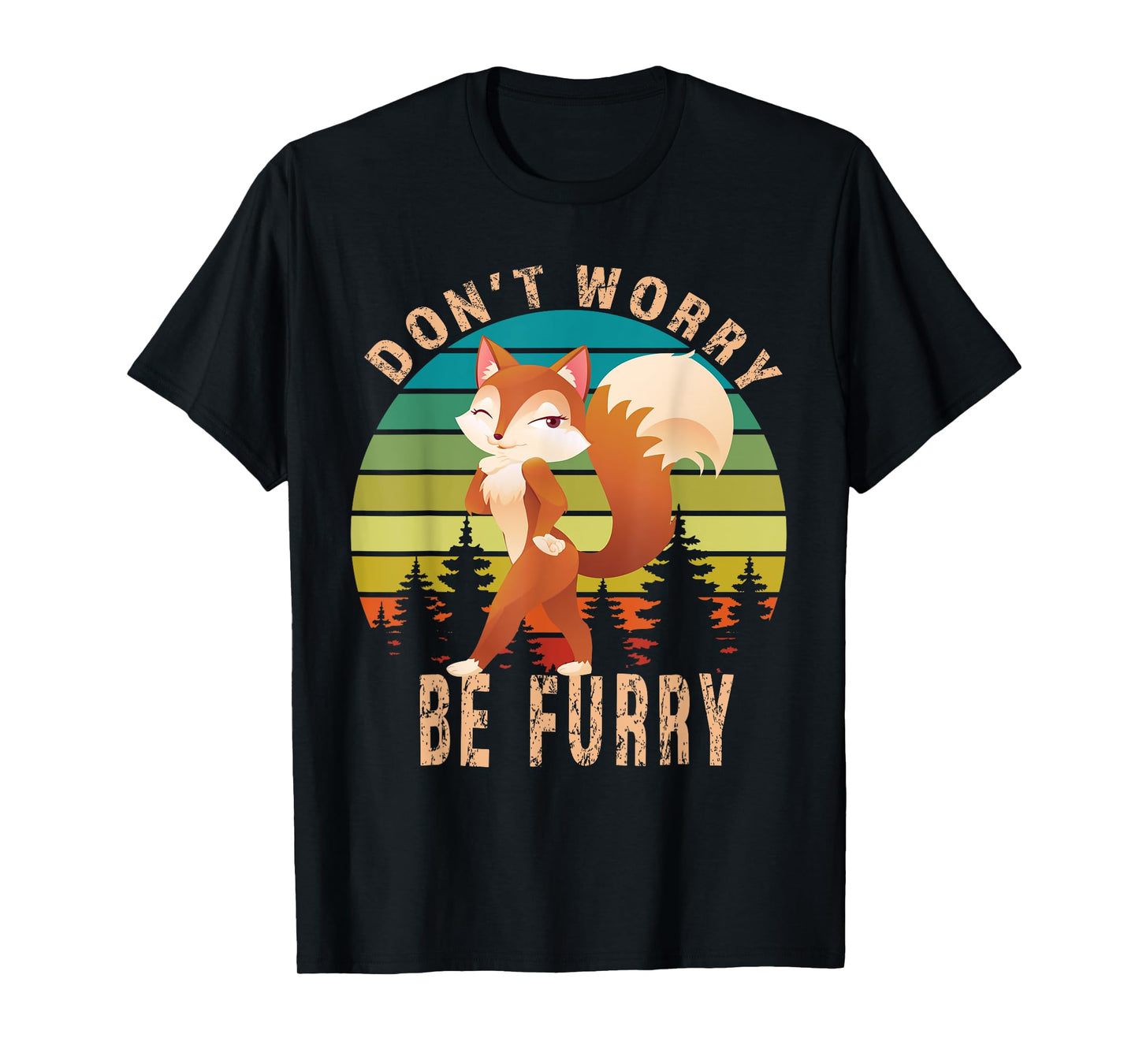 Furry Fandom Shirt Don't Worry Be Furry Shirt Sassy Fox T-Shirt