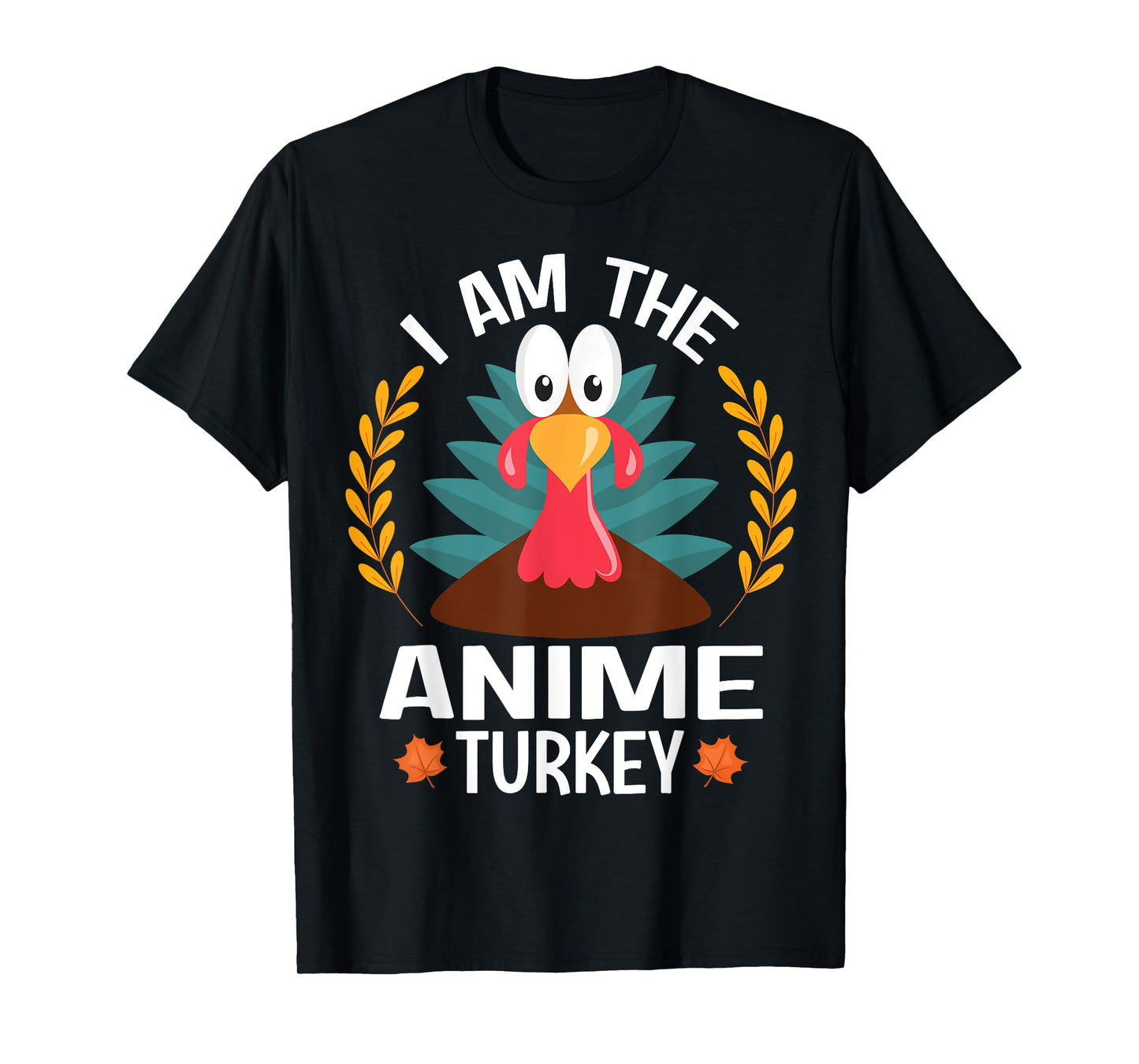 Thanksgiving I Am The Anime Turkey T-Shirt