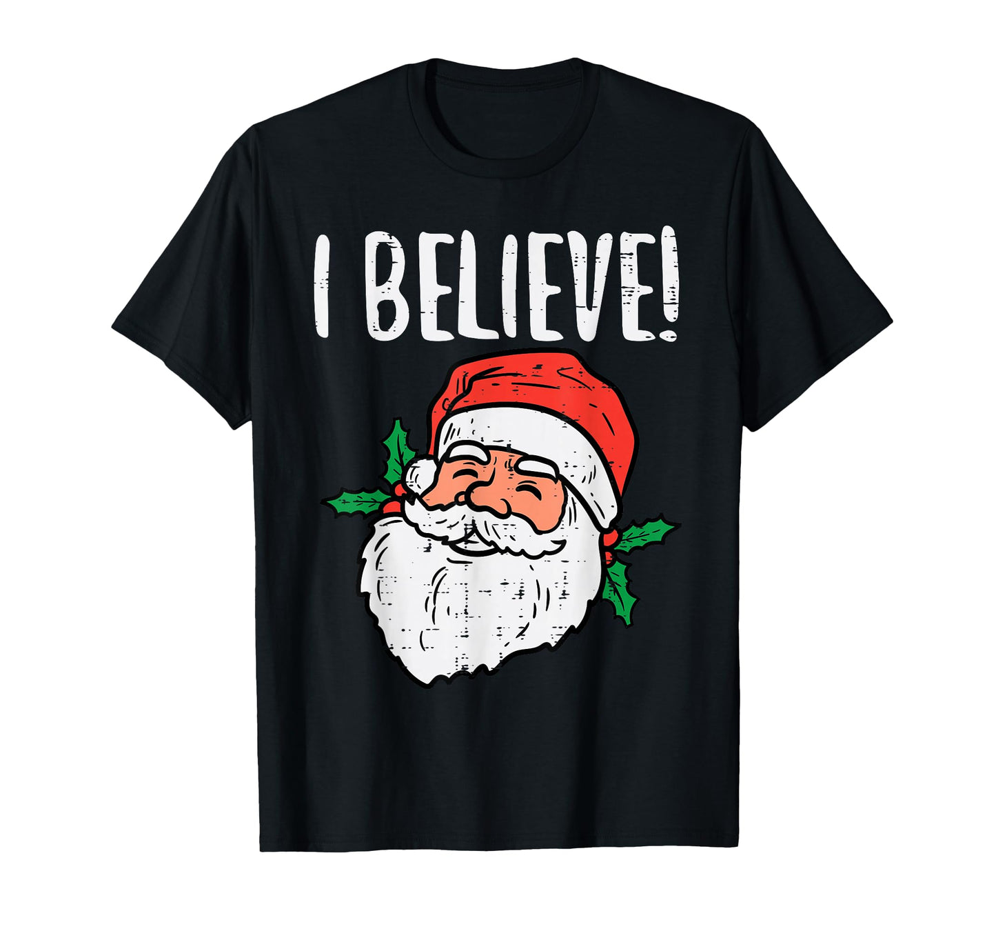 I Believe Santa Cute Christmas Xmas Men Women T-Shirt