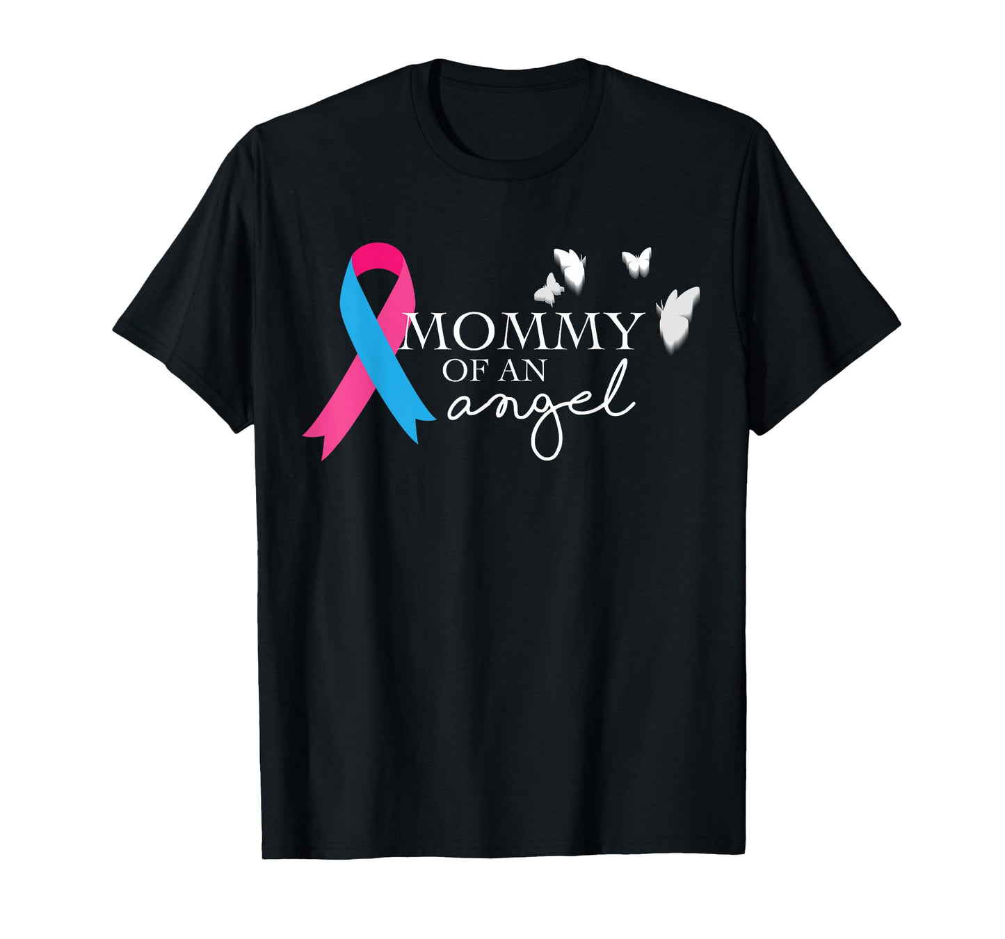 Mommy Of An Angel T-Shirt National pregnancy and Infant Loss T-Shirt