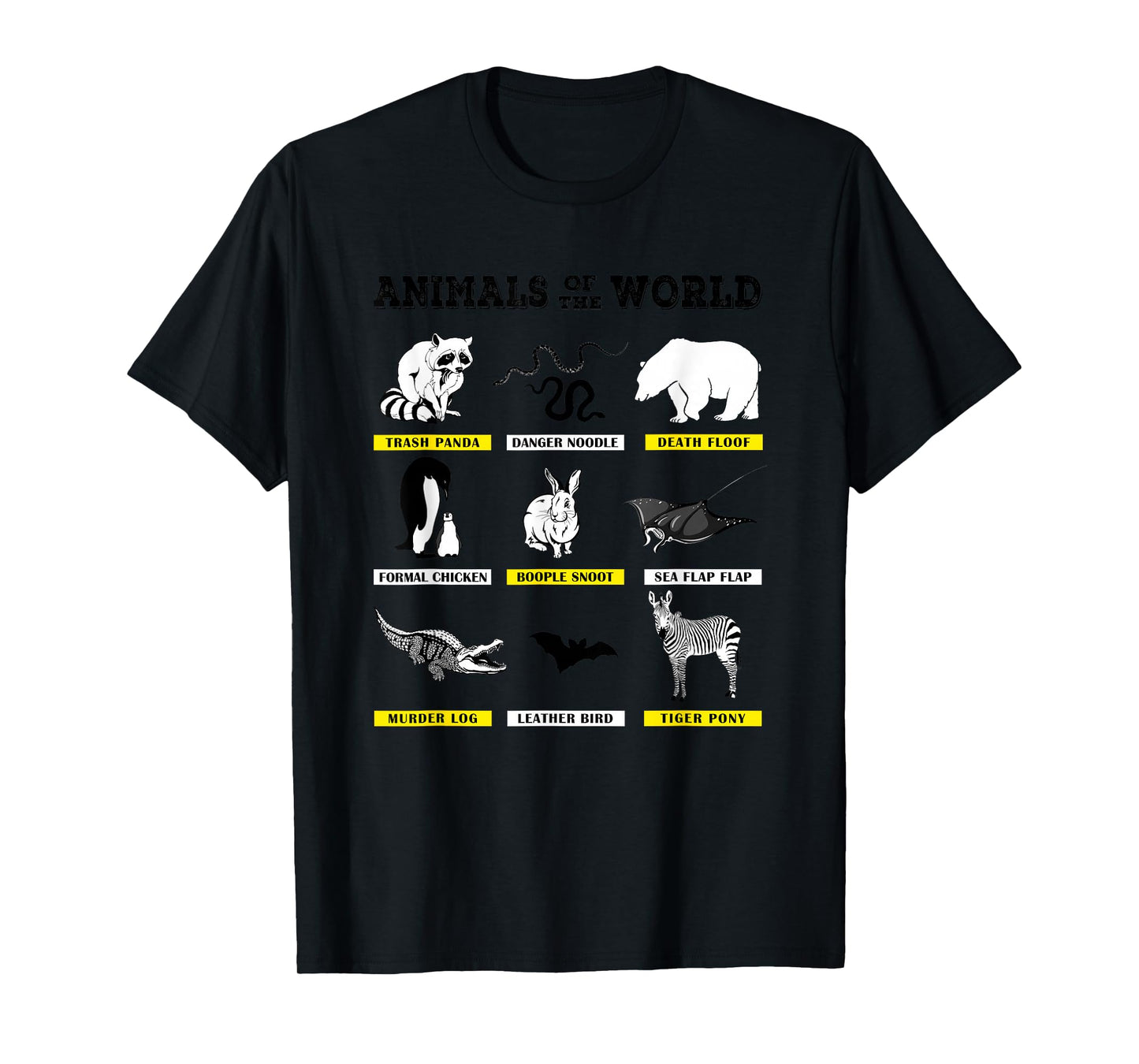 Animals of The World Funny Animal Real Names T-Shirt