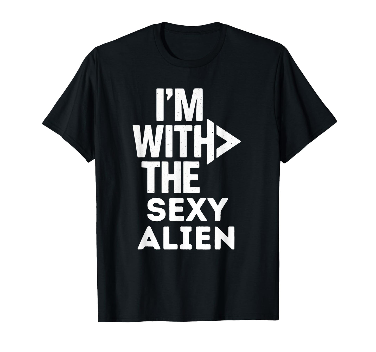 I'm With The Sexy Alien Funny Costume Couples Matching T-Shirt