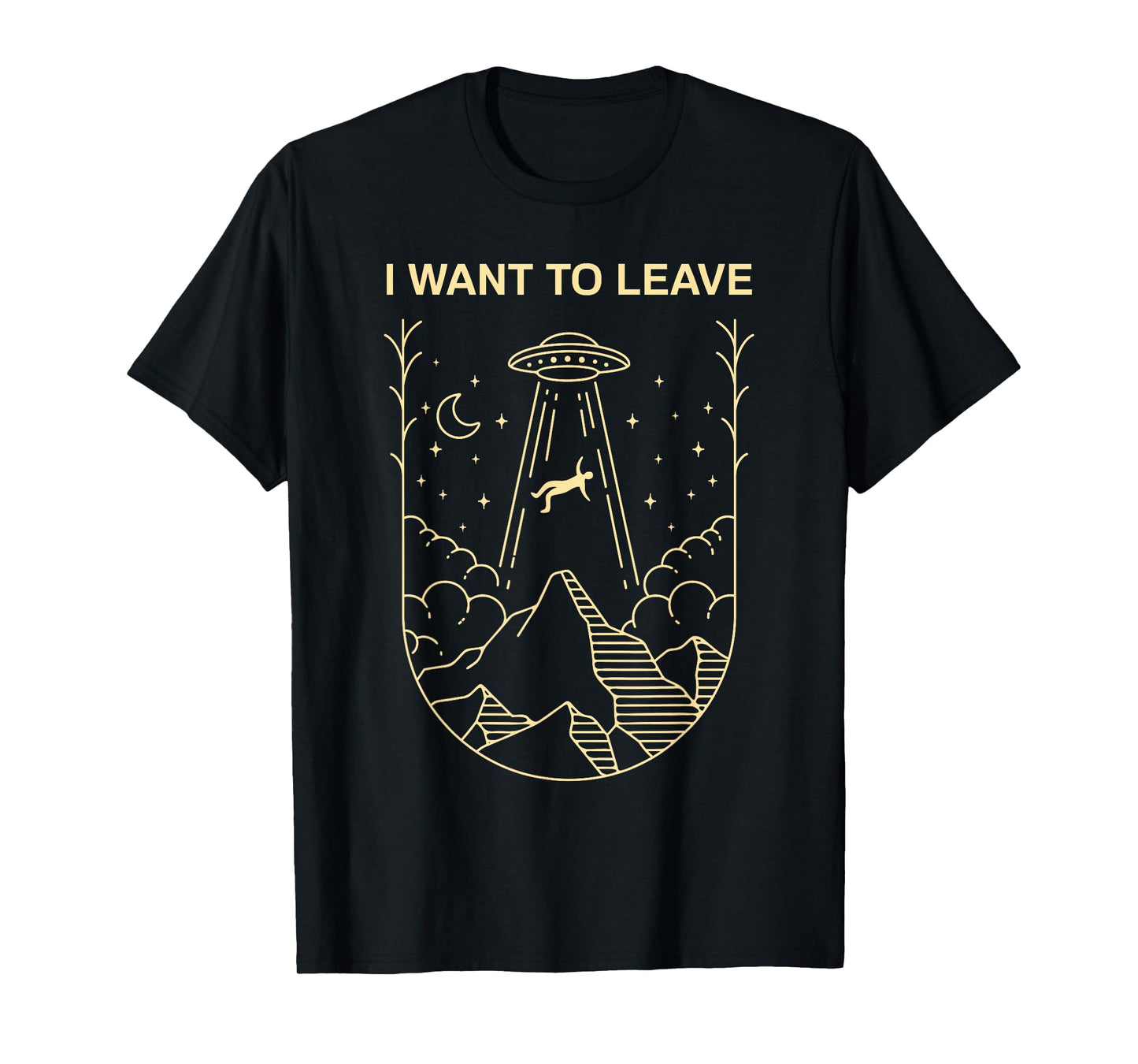 Funny Alien UFO Extraterrestrial I Want to Leave Alien Lover T-Shirt Small