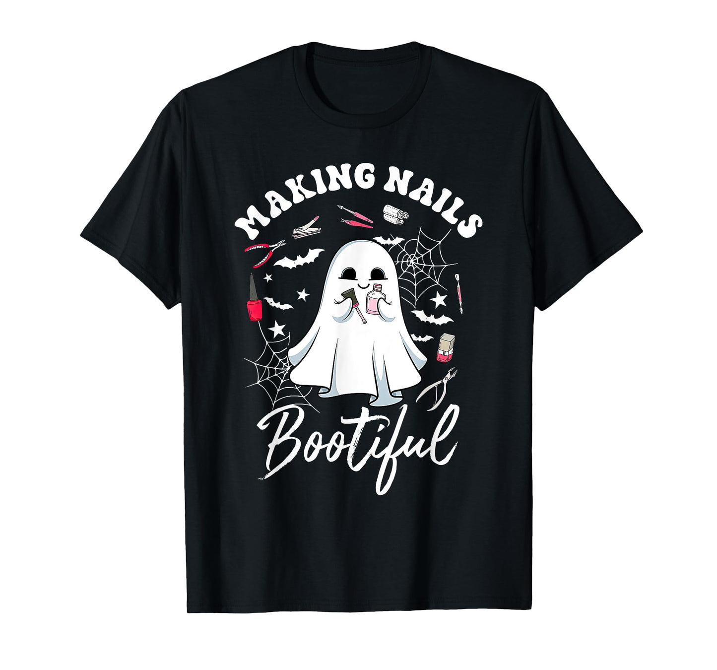 Making Nails Bootiful Halloween Nail Technician Artist Ghost T-Shirt