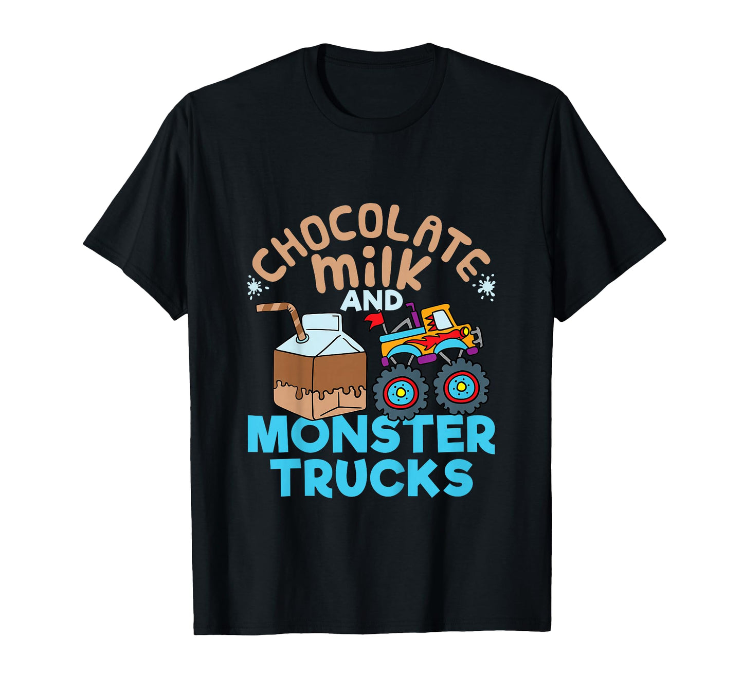 Chocolate Milk and Monster Trucks T-Shirt