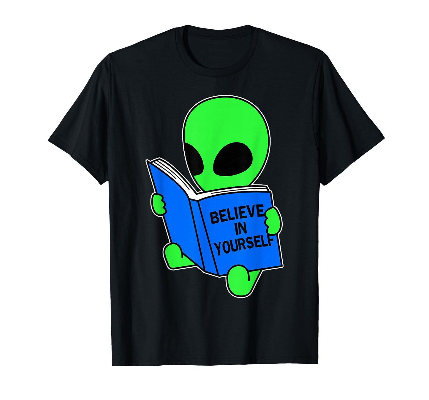 Believe in yourself funny Alien Ufo design T-Shirt