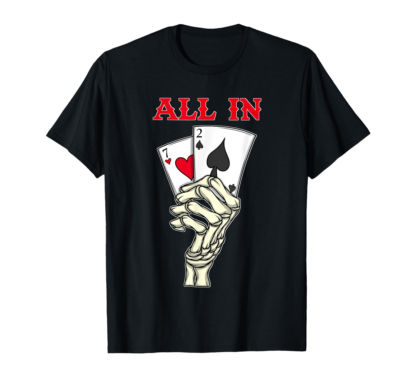 Poker Men 7 2 Skeleton Hand Texas Holdem Poker Player T-Shirt