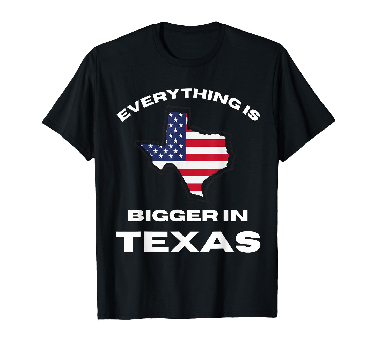 Everything Is Bigger In Texas Texan Flag Adult Kids Toddler T-Shirt