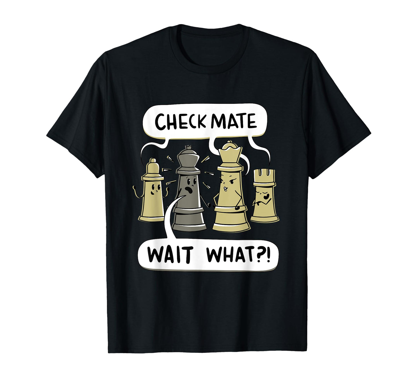 Check Mate Wait What? Funny Chess T-Shirt