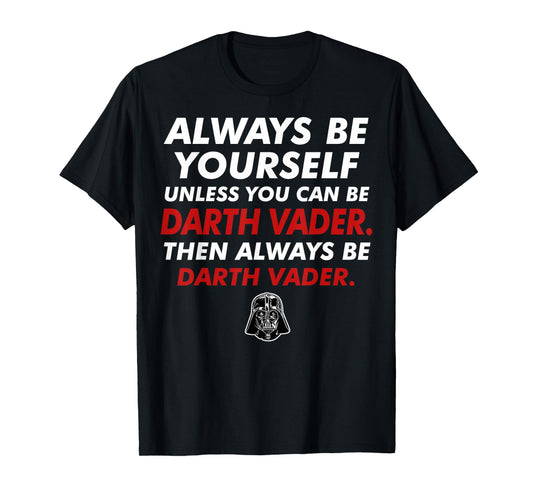 Star Wars Darth Vader Be Yourself Graphic T-Shirt