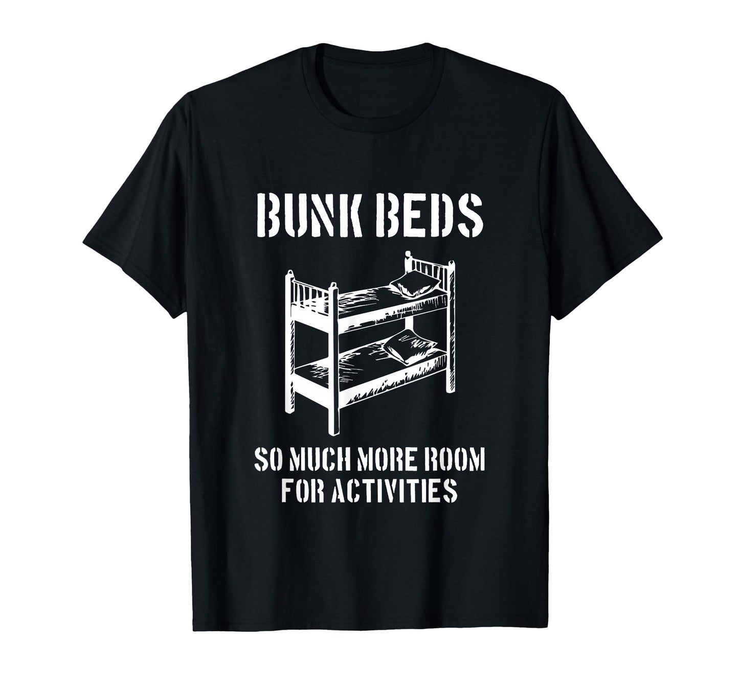 More Room for Activities - Movie Quote Funny Film Lover Gift T-Shirt