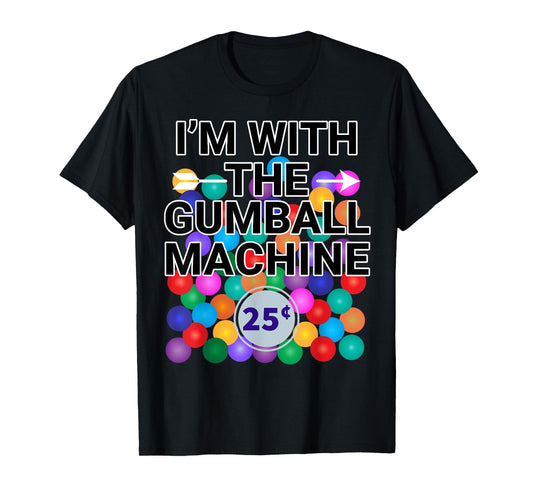 I'm With Gumball Machine Costume T-Shirt