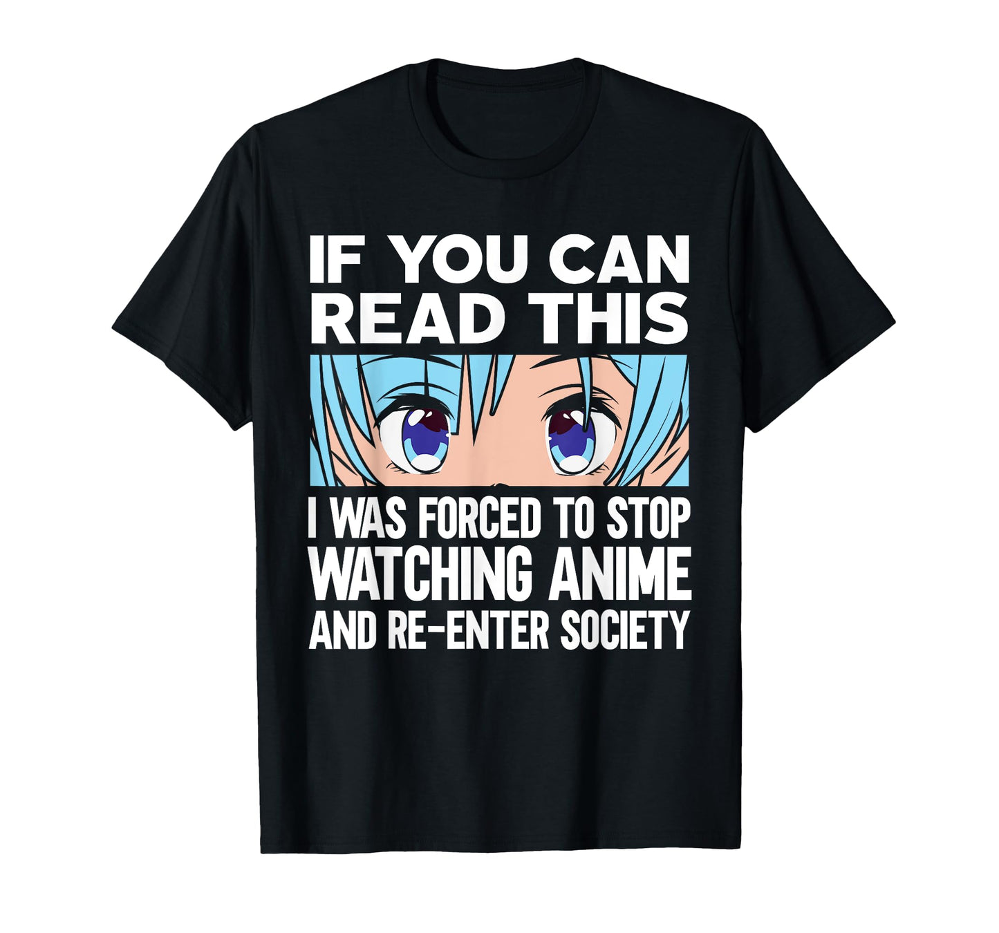 Anime art forced to re-enter society stop watching anime T-Shirt