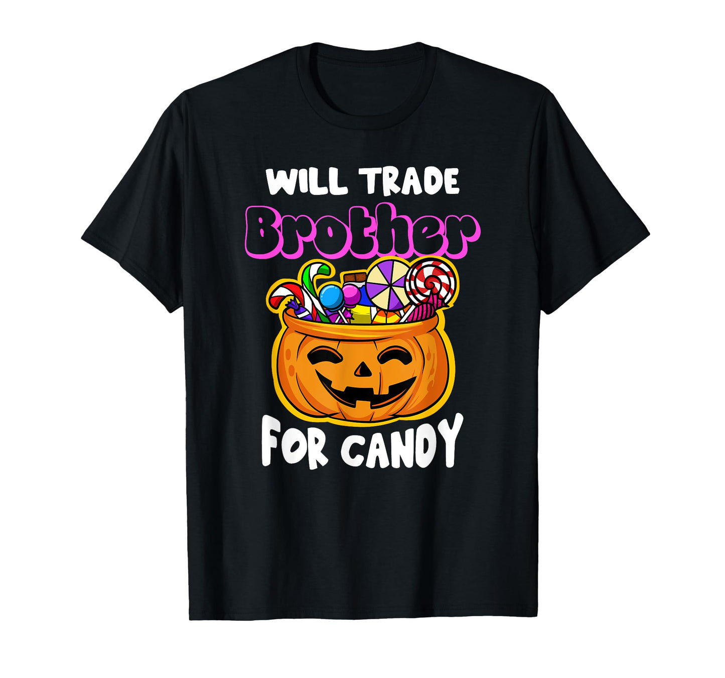Will Trade Brother for Candy Halloween Matching Sister Funny T-Shirt