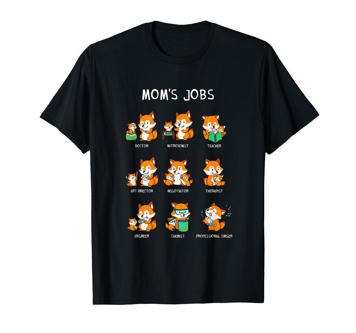 Mom's Jobs Mother's Day Mum Mother Mummy Nerd Fox Foxes T-Shirt