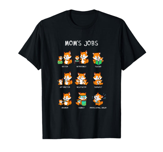 Mom's Jobs Mother's Day Mum Mother Mummy Nerd Fox Foxes T-Shirt