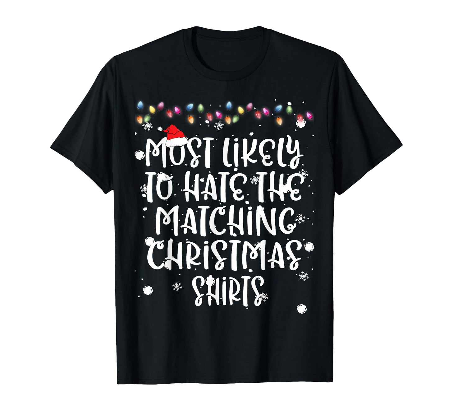 Most Likely To Hate Matching Christmas Funny Family Matching T-Shirt