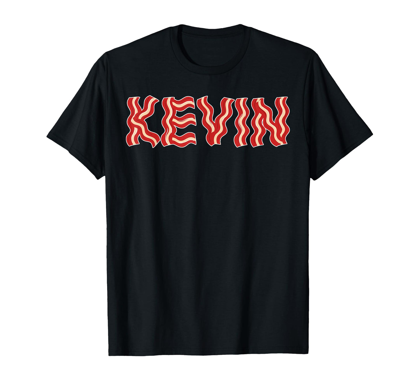 Kevin shirt made out of bacon novelty bacon shirt T-Shirt